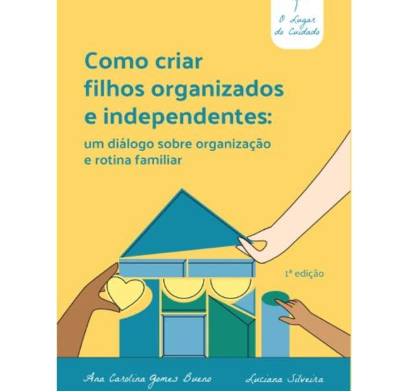 Como criar filhos organizados e…