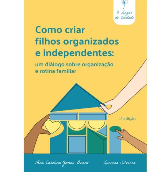 Como criar filhos organizados e independentes