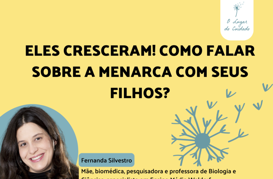 ELES CRESCERAM! COMO FALAR SOBRE A MENARCA COM SEUS FILHOS?