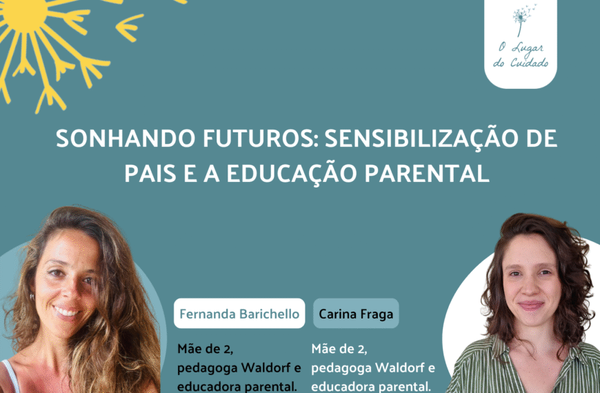 Sonhando futuros: sensibilizAção de pais e a educação parental