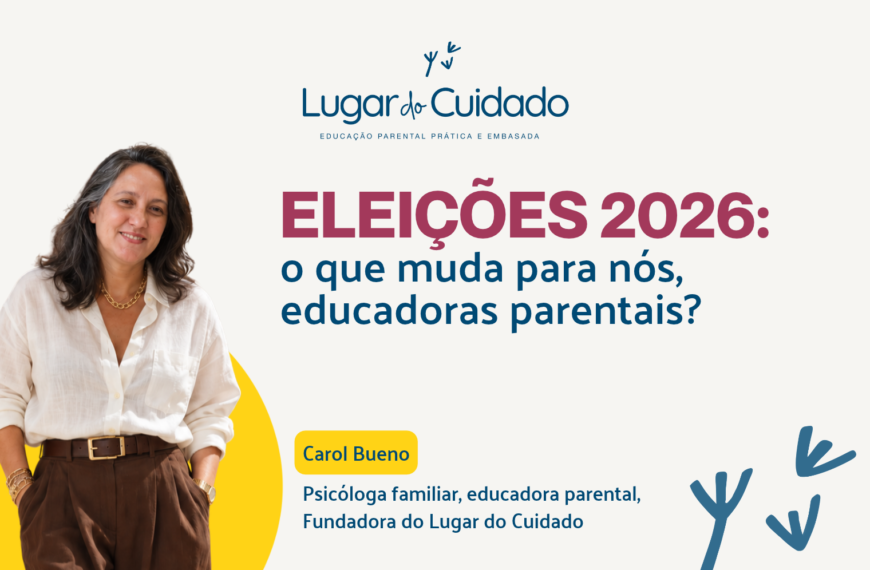 Eleições 2026: o que muda para nós, educadoras parentais